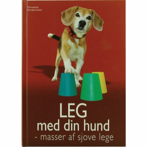 Bogen Leg Med Din Hund - Masser af sjove lege af Christina Sondermann